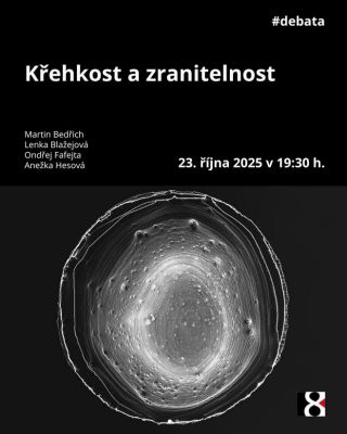 Na besedy skoro nechodím. Zítra to bude výjimka. Těším se na vás! 23. 10. v 19:30 debata KŘEHKOST A ZRANITELNOST v...